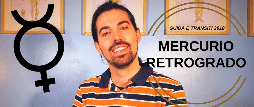 Mercurio Retrogrado nel 2018
